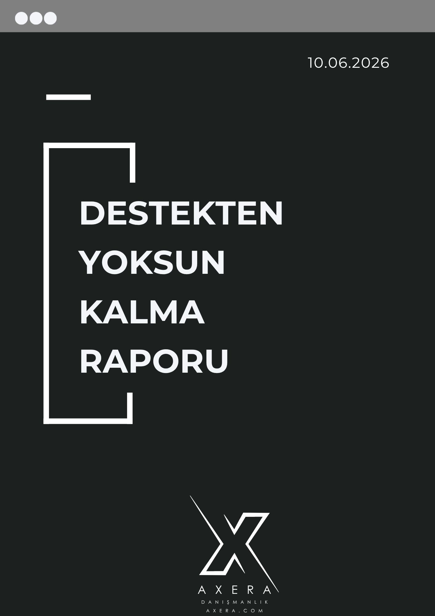 DESTEKTEN YOKSUN KALMA